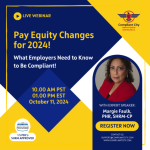 Pay Equity Changes for 2024! What Employers Need to Know to Be Compliant!